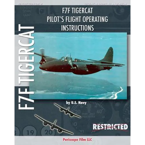 F7F Tigercat Pilot's Flight Operating Instructions - Paperback