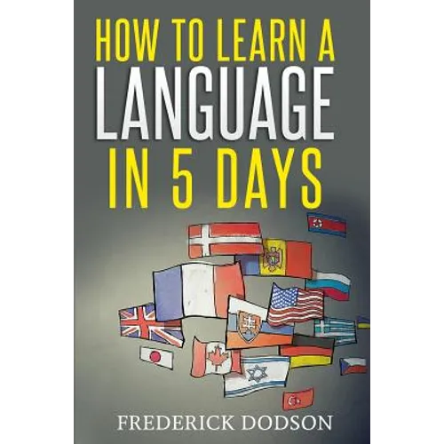 How to Learn a Language in 5 Days - Paperback
