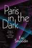 Paris in the Dark: Going to the Movies in the City of Light, 1930-1950 - Paperback