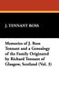 Memories of J. Ross Tennant and a Genealogy of the Family Originated by Richard Tennant of Glasgow, Scotland (Vol. 3) - Paperback