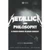 Metallica and Philosophy: A Crash Course in Brain Surgery - Paperback