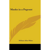 Masks in a Pageant - Hardcover