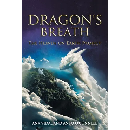 Dragon's Breath: The Heaven on Earth Project - Paperback