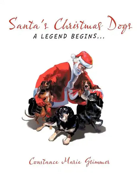 Santa's Christmas Dogs: A Legend Begins... - Paperback