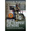 When the Tempest Gathers: From Mogadishu to the Fight Against ISIS, a Marine Special Operations Commander at War - Paperback