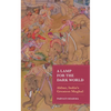 A Lamp for the Dark World: Akbar, India's Greatest Mughal - Hardcover