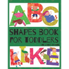 Shapes Book For Toddlers (And Letter Tracing - Abc Like): Easy Homeschooling (Preschool Learning Books) A Fun Book to Practice Writing for Kids Ages 3 - Paperback