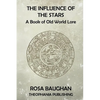 The Influence of the Stars: A Book of Old World Lore - Paperback