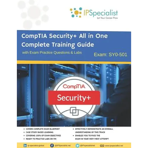 CompTIA Security+ All in One Complete Training Guide with Exam Practice Questions & Labs: Exam SY0-501 - Paperback