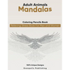 Adult Animal Mandalas Coloring Pencils Books relieving stress Book For Men and Women: Adult coloring book animal designs for adult Relaxation New 2021 - Paperback