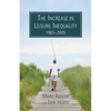 The Increase in Leisure Inequality 1965-2005 - Paperback