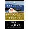 A Republic, If You Can Keep It - Paperback