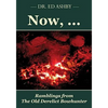 Now, ...: Ramblings fron the Old Derelict Bowhunter - Paperback