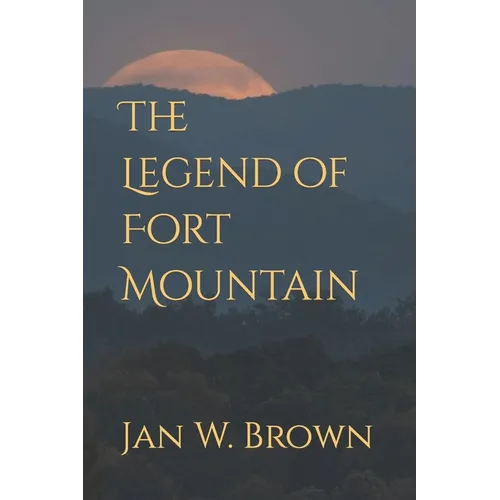 The Legend of Fort Mountain - Paperback