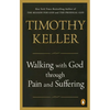 Walking with God Through Pain and Suffering - Paperback