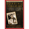 Soaring to Glory: A Tuskegee Airman's Firsthand Account of World War II - Paperback