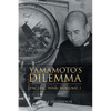 Yamamoto's Dilemma: Pacific War: Volume 1 - Paperback