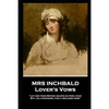Mrs Inchbald - Lover's Vows: Let her from British hearts no peril fear but, as a stranger, find a welcome here'' - Paperback