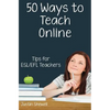 Fifty Ways to Teach Online: Tips for ESL/EFL Teachers - Paperback