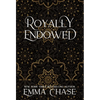 Royally Endowed - Hardcover