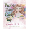 Pickle Juice Curly Top - Paperback