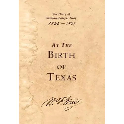 At the Birth of Texas - Hardcover
