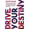 Drive Your Destiny - Paperback