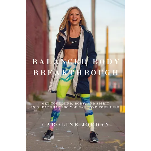 Balanced Body Breakthrough - Paperback