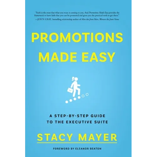 Promotions Made Easy: A Step-by-Step Guide to the Executive Suite - Hardcover