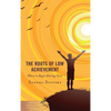 The Roots of Low Achievement: Where to Begin Altering Them - Paperback