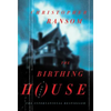 The Birthing House - Paperback