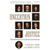 Uncertain Justice: The Roberts Court and the Constitution - Paperback