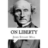 On Liberty John Stuart Mill - Paperback