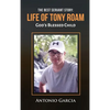 The Best Servant Story: Life of Tony Roam God's Blessed Child - Hardcover