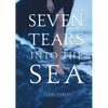Seven Tears Into the Sea - Paperback