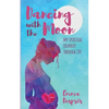 Dancing with the Moon: My Spiritual Journey Through Ivf - Paperback