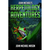 John Michael's Herpetology Adventures - Paperback