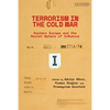 Terrorism in the Cold War: State Support in Eastern Europe and the Soviet Sphere of Influence - Paperback