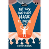 The Boy Who Made Magic: P C Sorcar - Paperback