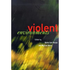 The Violent Environments: Social Bonds and Racial Hubris - Paperback