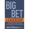 Big Bet Leadership: Your Transformation Playbook for Winning in the Hyper-Digital Era - Hardcover