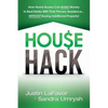 House Hack: How home buyers can make money in real estate with their primary residence...Without buying additional property! - Paperback