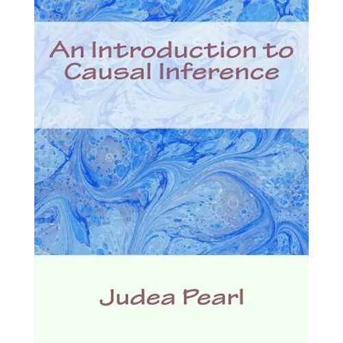 An Introduction to Causal Inference - Paperback