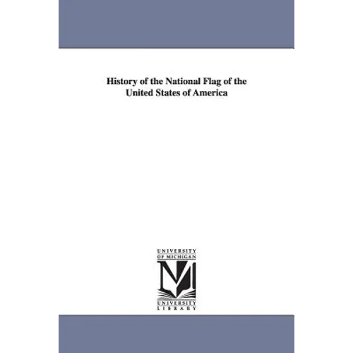 History of the National Flag of the United States of America - Paperback