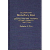 Framing the Canterbury Tales: Chaucer and the Medieval Frame Narrative Tradition - Hardcover