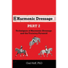 Harmonic Dressage Part 2: Techniques of Harmonic Dressage and the Training Pyramid - Paperback