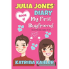 Julia Jones' Diary - Book 4 - My First Boyfriend: Girls Books Ages 9-12 - Paperback