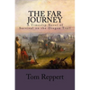 The Far Journey: A Timeslip Novel of Survival on the Oregon Trail - Paperback