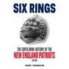Six Rings: The Super Bowl History of the New England Patriots - Paperback