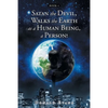 Satan the Devil, Walks the Earth as a Human Being, a Person!: Book 4 - Paperback